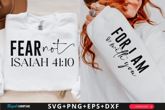 Fear Not Isaiah Sleeve Faith Svg Design T-Shirt Designs