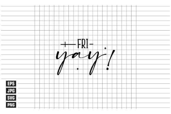 Fri-yay Design for T-Shirt Designs