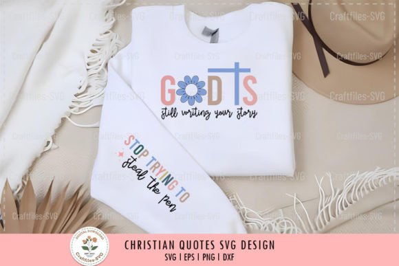 God is Still Writing Your Story - SVG T-Shirt Designs