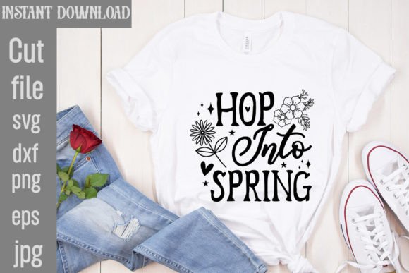 Hop into Spring SVG Cut File for T-Shirt Designs