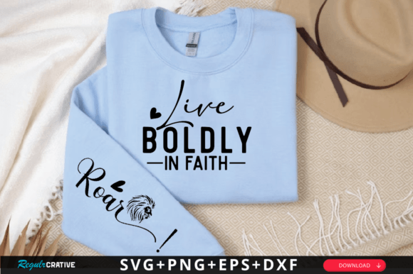 Live Boldly in Faith Sleeve Svg Design and T-Shirt Designs