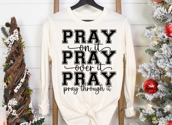 Pray on It Pray over It T-Shirt Design