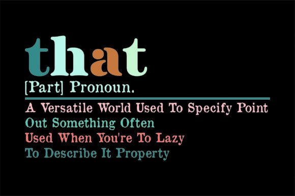 That, part Pronoun. a Versatile World T-Shirt Designs