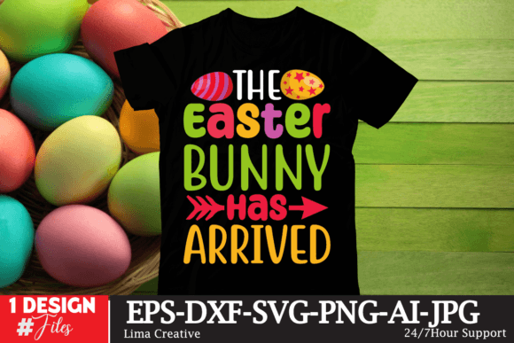 The Easter Bunny HAs Arrived T-Shirt Designs