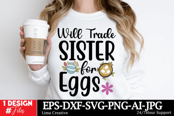 Will Trade Sister for Eggs SVG Design for T-Shirt Designs