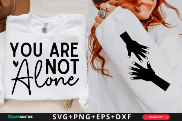 You Are Not Alone Sleeve Svg Design T-Shirt Designs